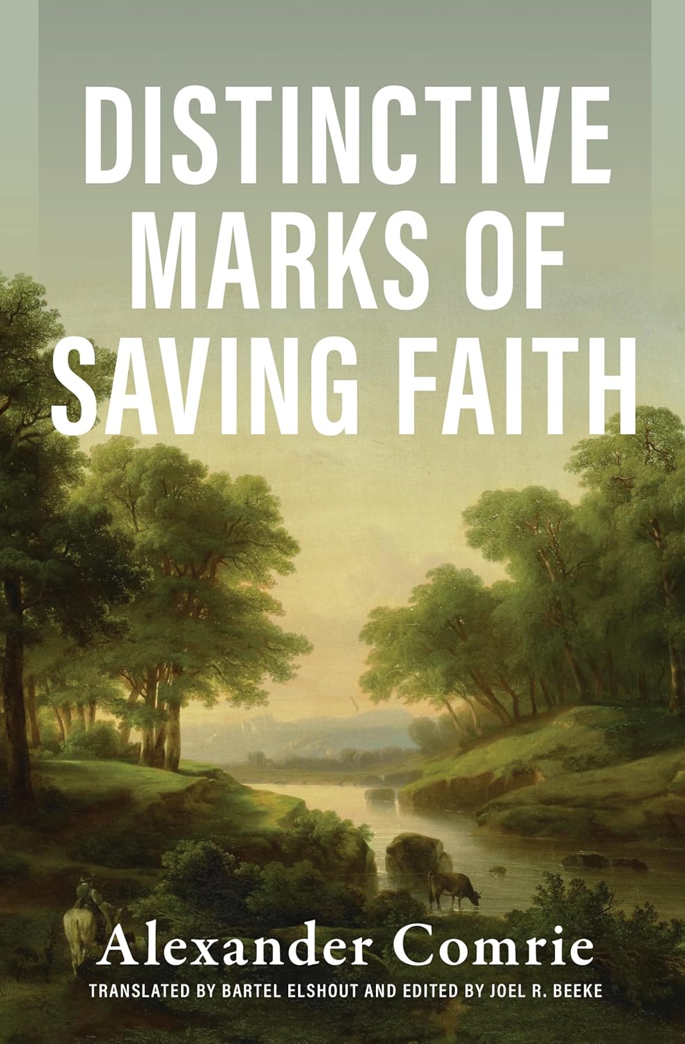 Cover of Distinctive Marks of Saving Faith by Alexander Comrie